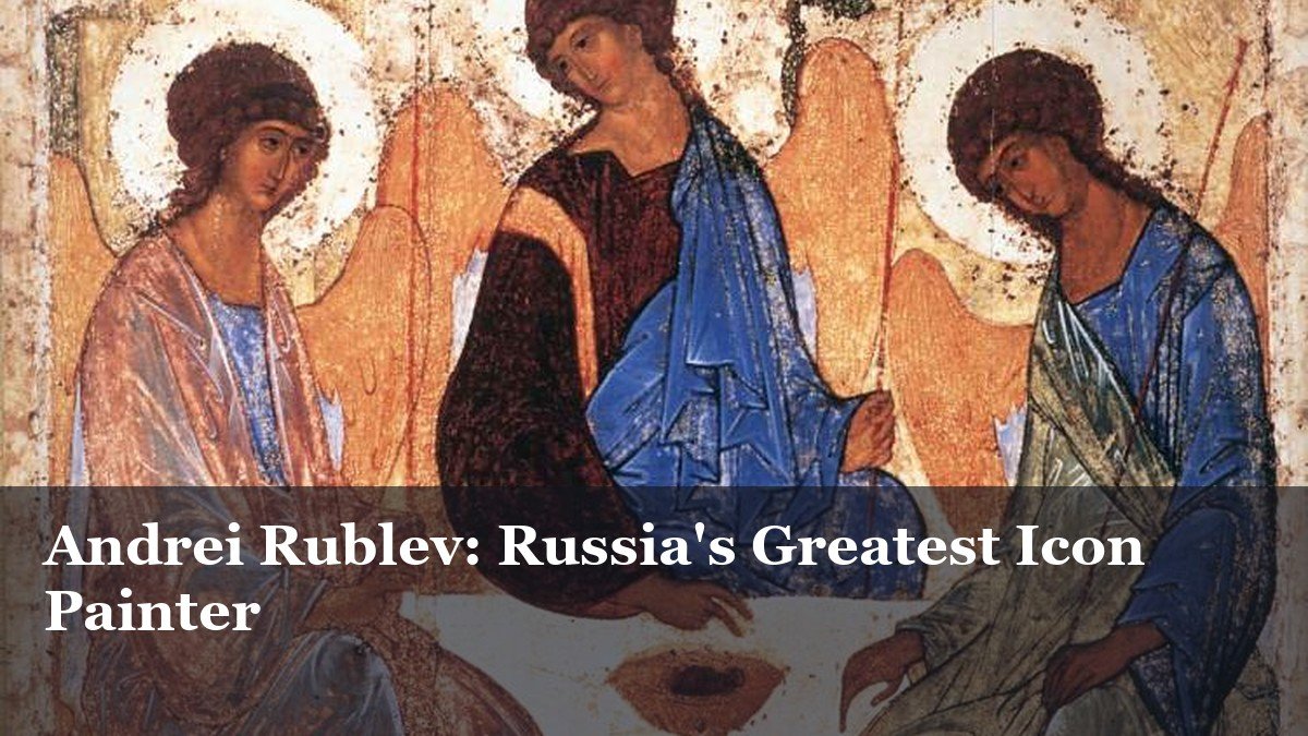 Andrei Rublev, The Trinity (1425)