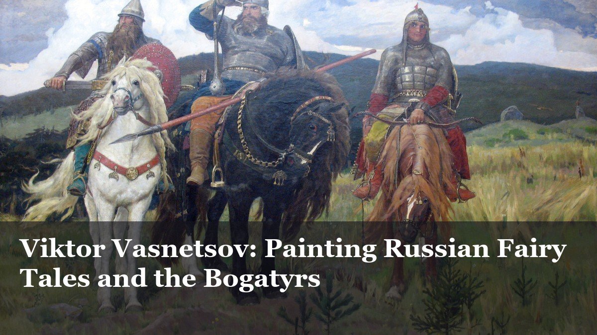 Viktor Vasnetsov, Bogatyrs (1898)